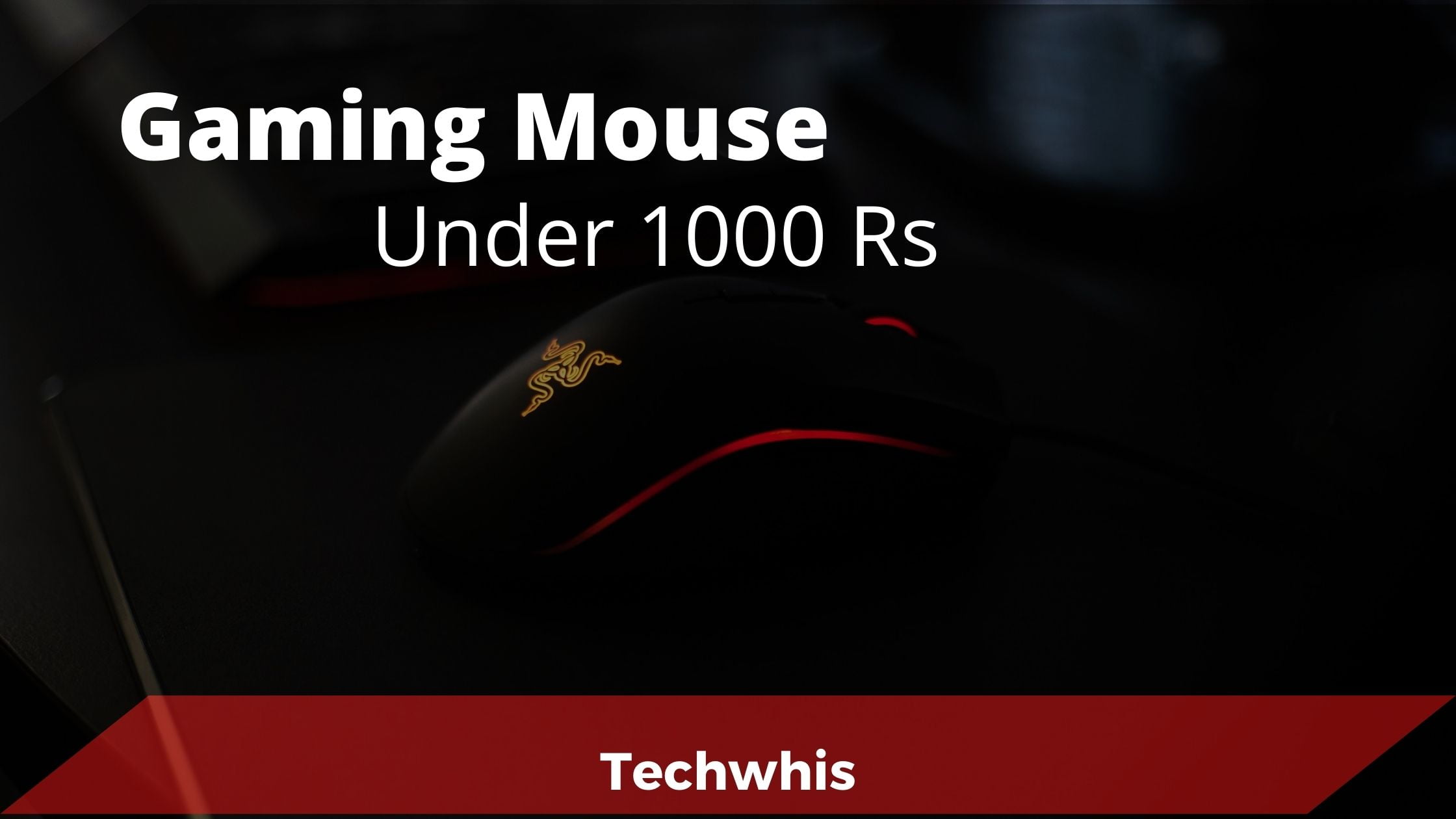 Techwhis best gaming mouse under 1000