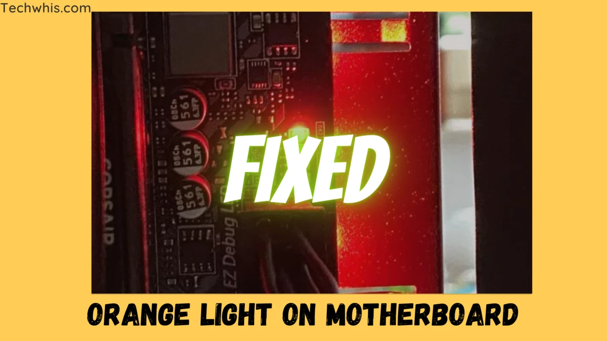 orange light on motherboard
