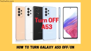 How To Turn Galaxy A53 Off/On-