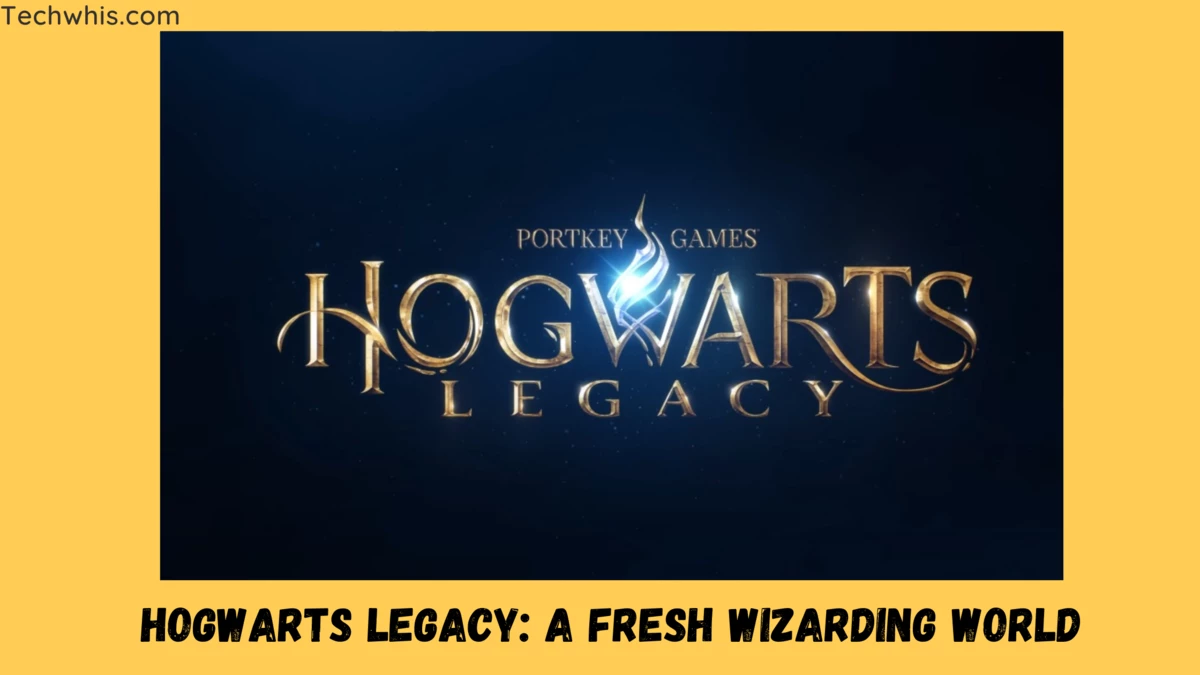 Hogwarts Legacy A Fresh Wizarding World