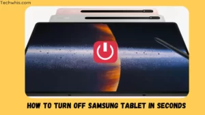 How to turn off samsung tablet in seconds