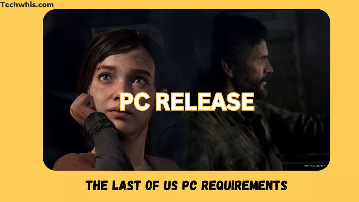 The Last Of Us PC Requirements