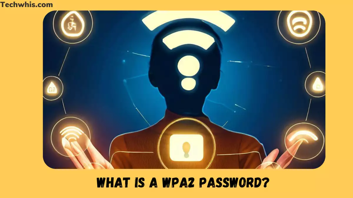 What is a WPA2 Password