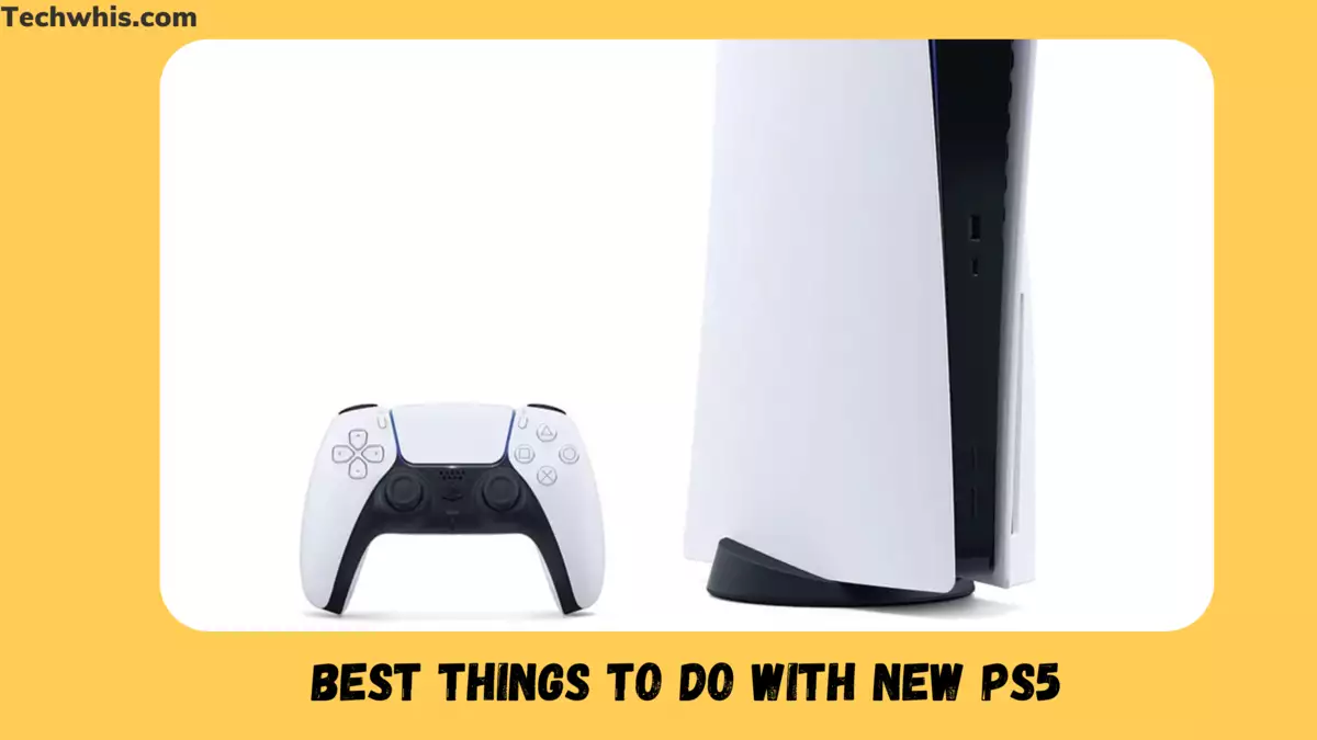 best things to do with new ps5