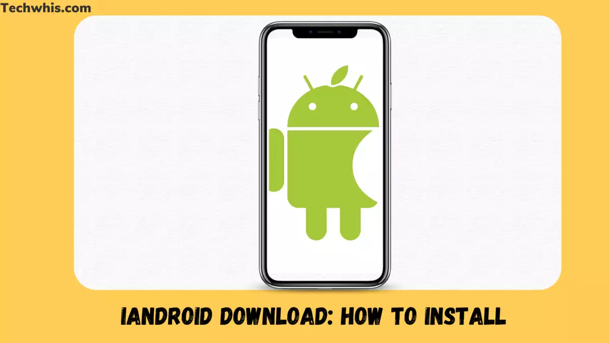 iAndroid Download How to Install