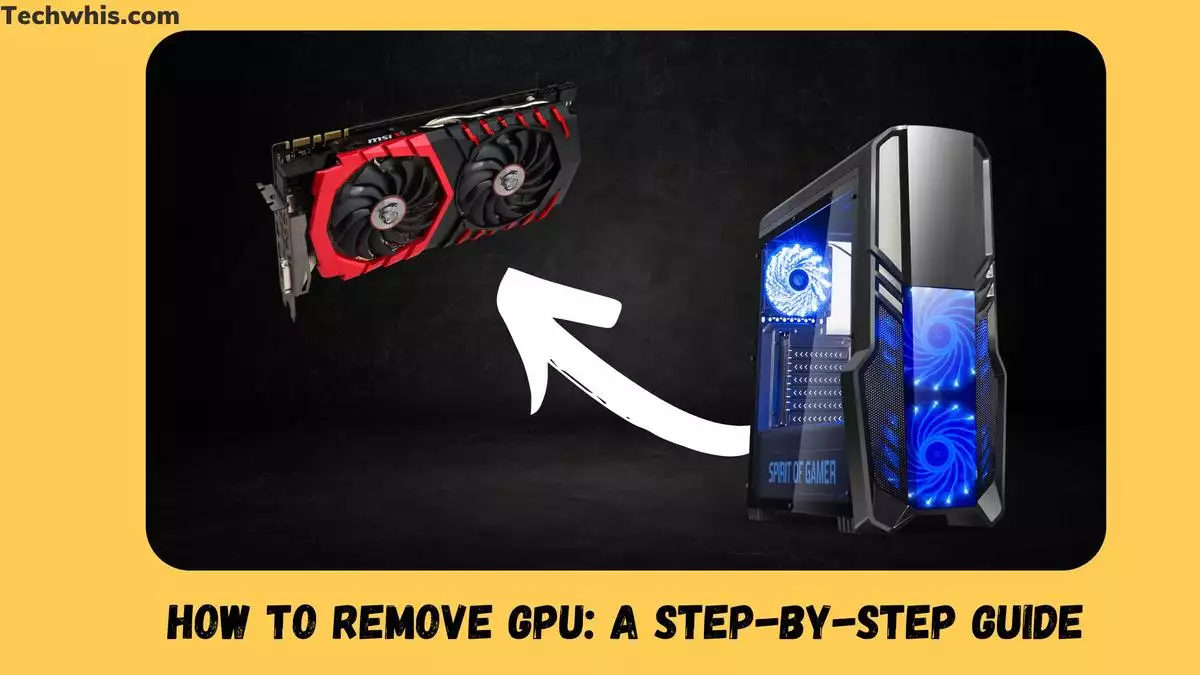 how to remove gpu