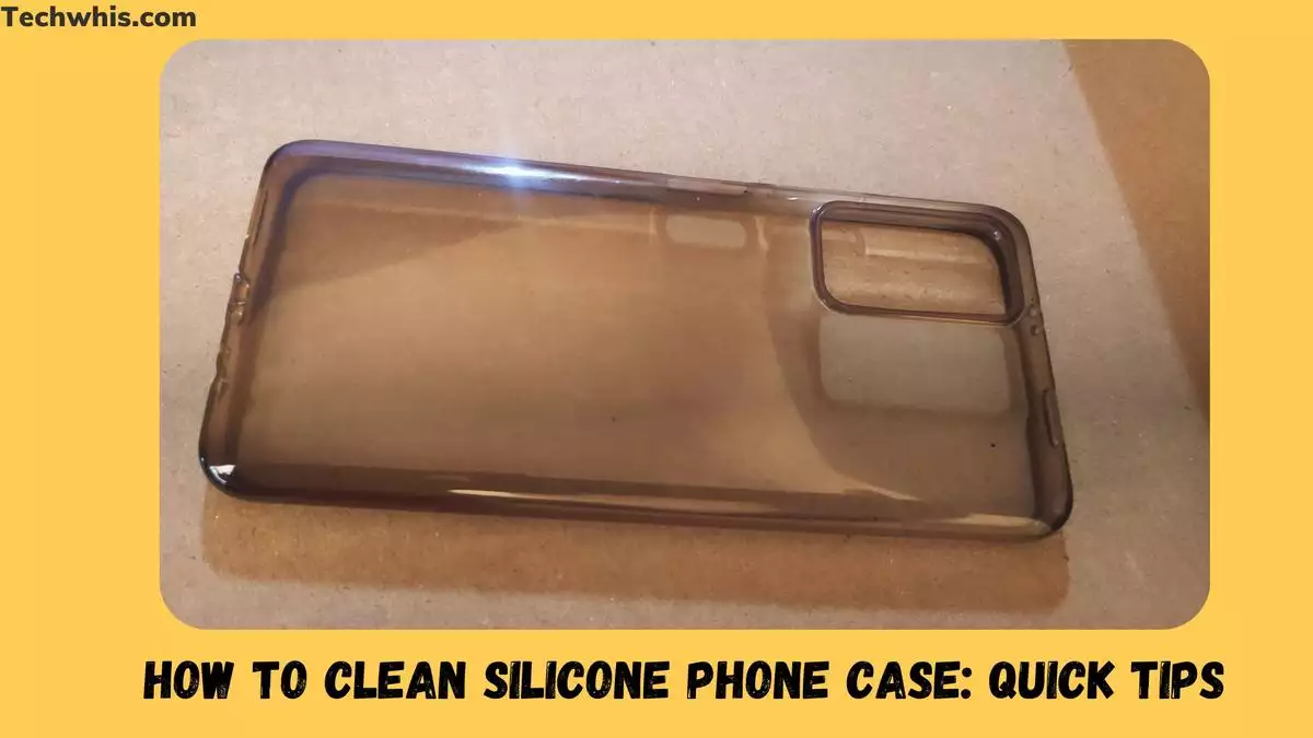 how to clean silicone phone case