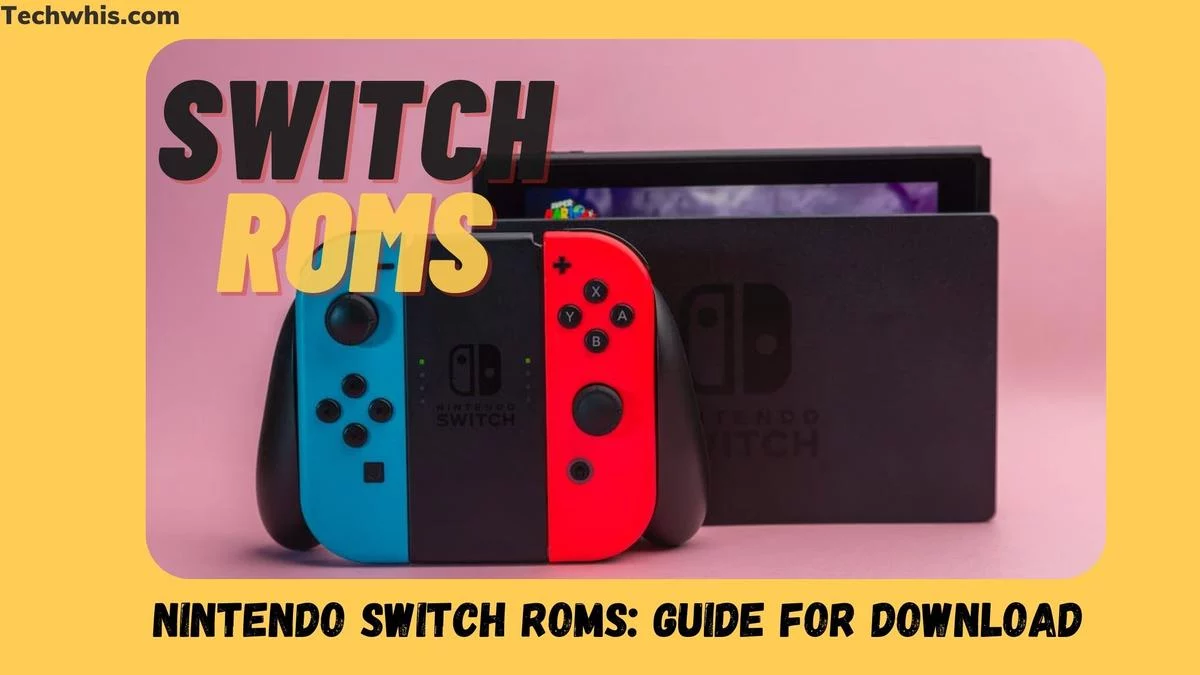 Nintendo Switch ROMs Guide For Download And Play