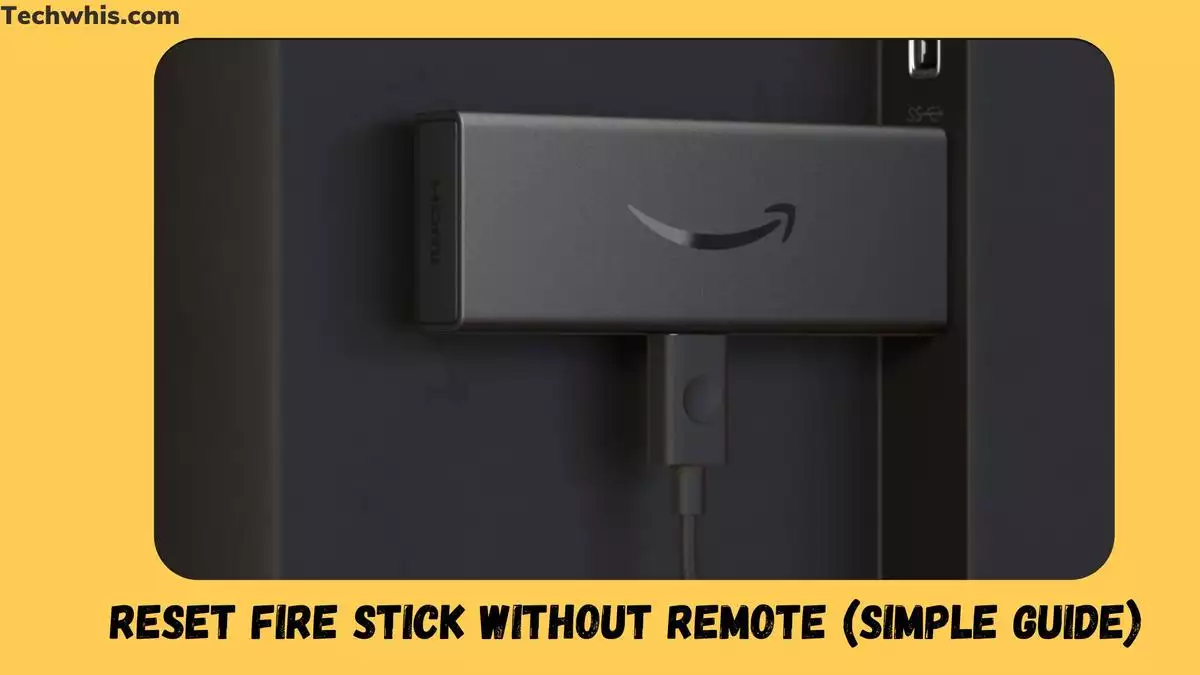 Reset fire stick without remote