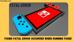Fixing A Fatal Error Occurred when Running Fusee on Nintendo Switch