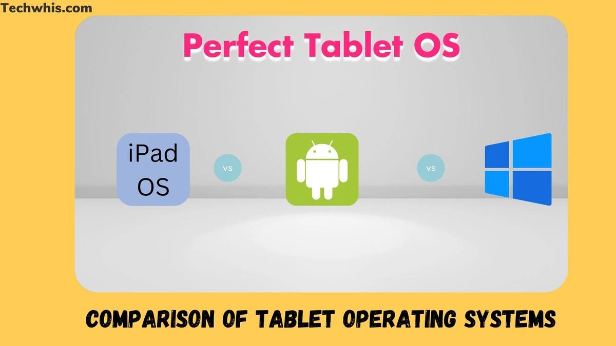 Comparison of Tablet Operating Systems