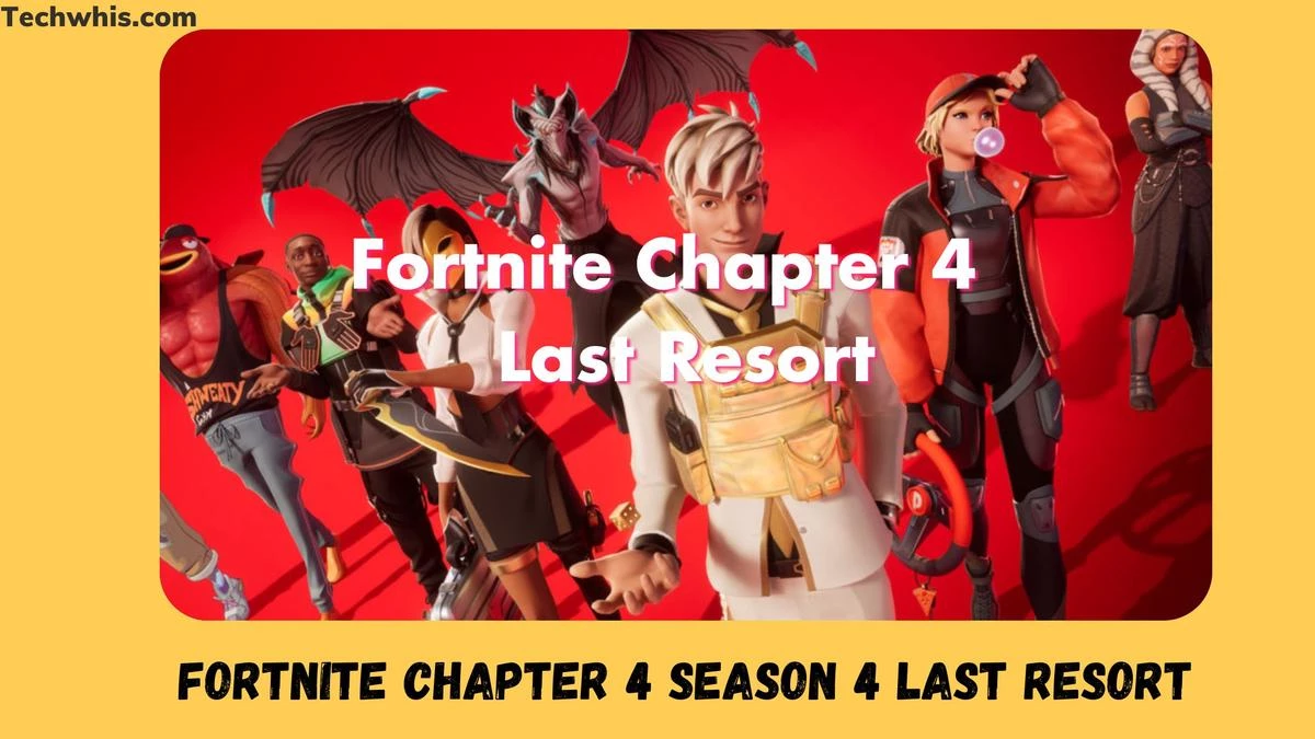 Fortnite Chapter 4 Season 4 Last Resort