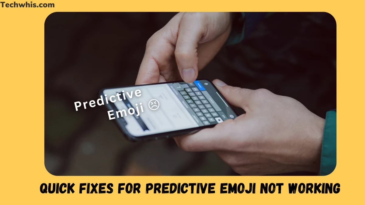 Quick Fixes for Predictive Emoji Not Working