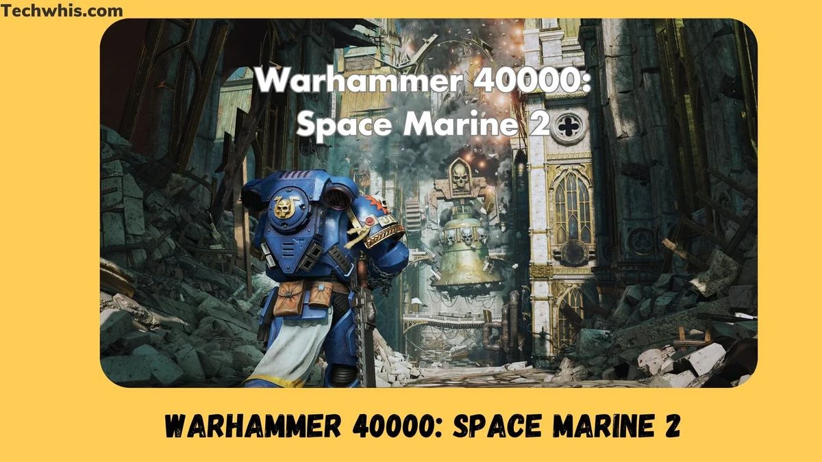 Warhammer 40000 Space Marine 2 release date Revealed