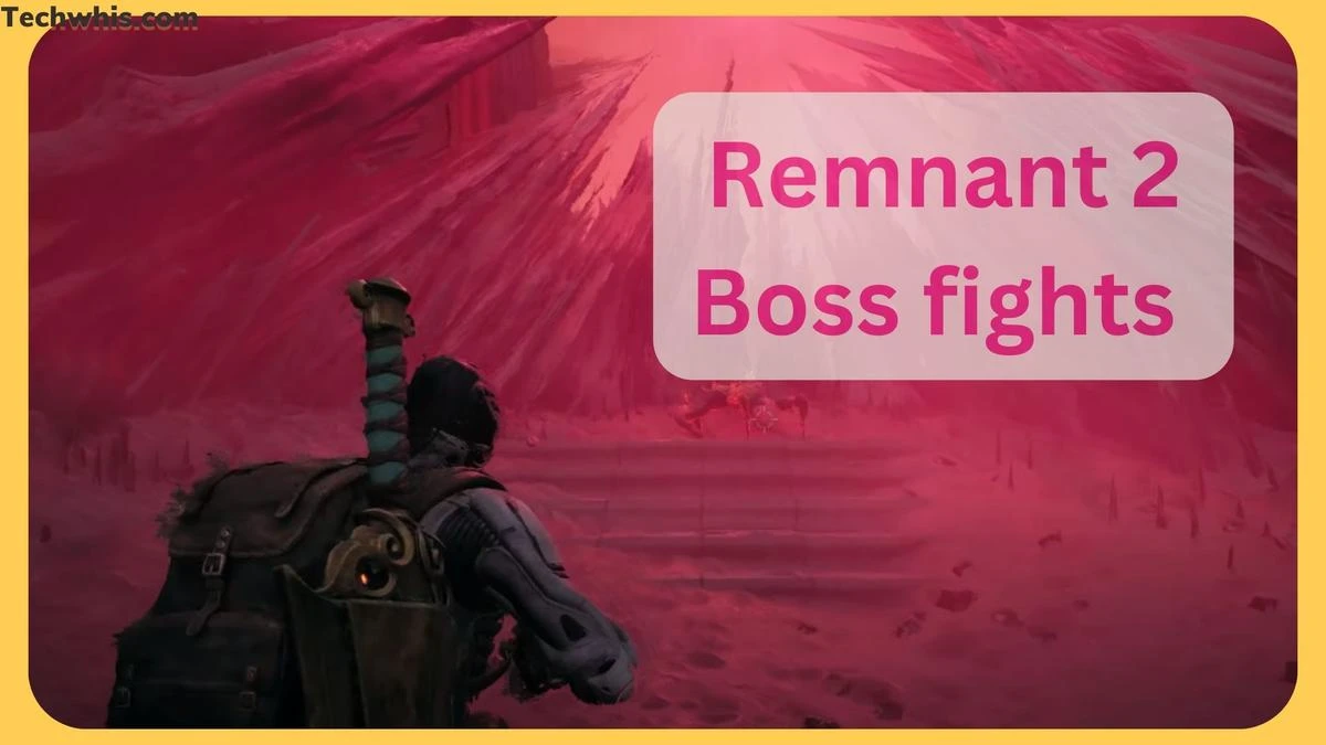 How Many Bosses in Remnant 2