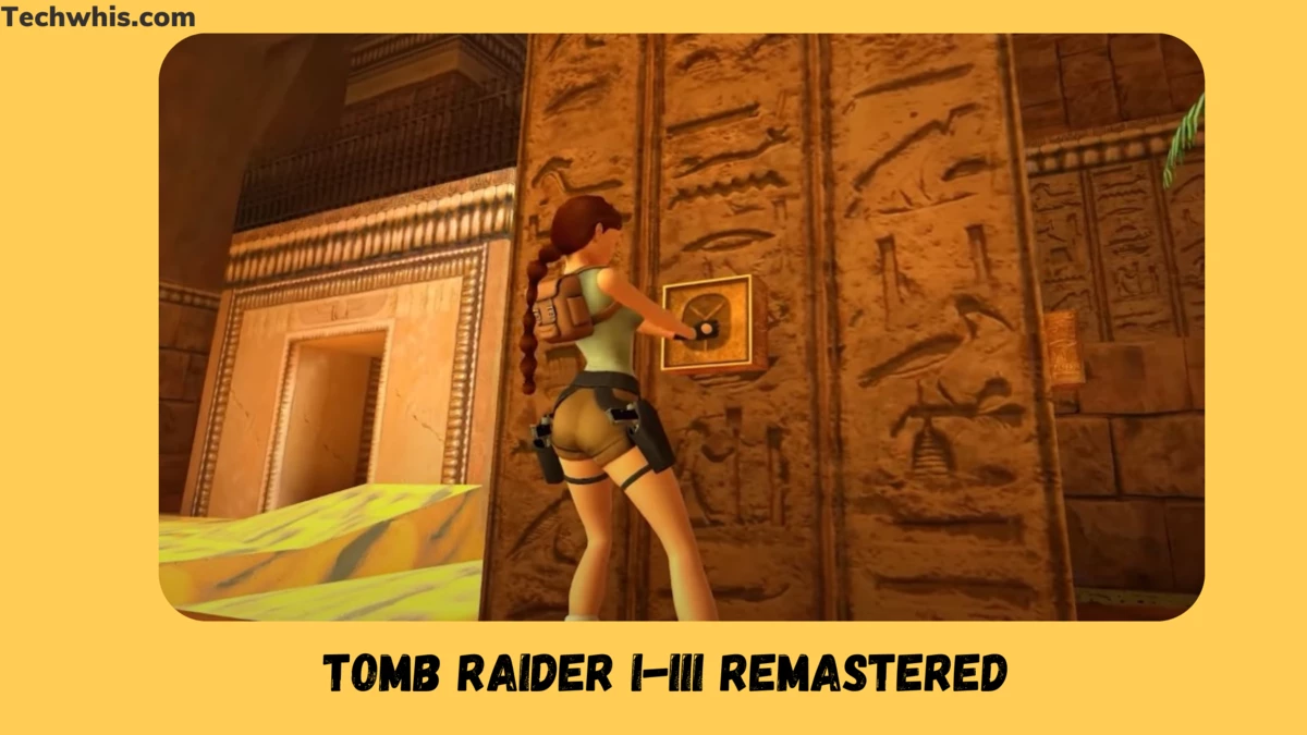 Tomb Raider I-III Remastered