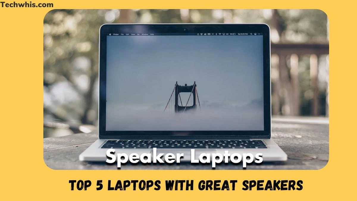 top 5 laptops with great speakers